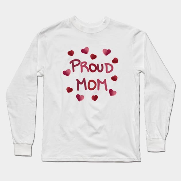 Proud mom Long Sleeve T-Shirt by Drawingbreaks